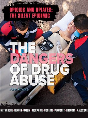 cover image of The Dangers of Drug Abuse